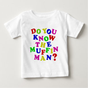 Kennen Sie den Muffin-Mann? Baby T-shirt