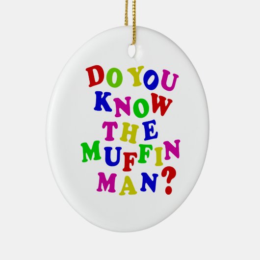 Kennen Sie den Muffin-Mann? Keramikornament (Rechts)