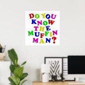 Kennen Sie den Muffin-Mann? Poster (Heimbüro)