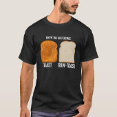 Kennen Sie den Unterschied Toast Raw Toast 7 T-Shirt (Vorderseite)