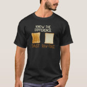 Kennen Sie einen Unterschied Toast Brot Toast T-Shirt (Vorderseite)