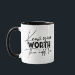 Kennen Sie Ihr Motivierend Zitat Tasse<br><div class="desc">Know Your Worth Inspirational Motivierend Quote Kaffeemugs bietet moderne kalligraphische schwarze Schrift mit dem lustigen positiven Sprichwort "Kennen Sie Ihren Wert dann Steuern hinzufügen". Von Evco Studio entworfen www.zazzle.com/store/evcostudio</div>