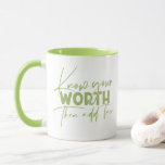 Kennen Sie Ihr Motivierend Zitat Tasse<br><div class="desc">Know Your Worth Inspirational Motivierend Quote Kaffee Mugs bietet moderne kalligraphische grüne Skripte mit dem lustigen positiven Sprichwort "Know your worth then add tax". Von Evco Studio entworfen www.zazzle.com/store/evcostudio</div>