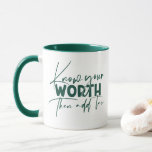 Kennen Sie Ihr Motivierend Zitat Tasse<br><div class="desc">Know Your Worth Inspirational Motivierend Quote Kaffee Mugs bietet moderne kalligraphische grüne Skripte mit dem lustigen positiven Sprichwort "Know your worth then add tax". Von Evco Studio entworfen www.zazzle.com/store/evcostudio</div>