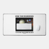 Kennen Sie Ihre Nachbarschaft Es ist das einzige S Schreibtischunterlage (Tastatur & Maus)