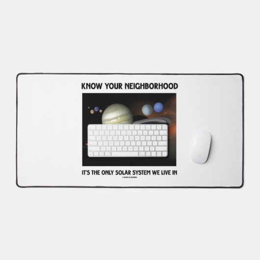 Kennen Sie Ihre Nachbarschaft Es ist das einzige S Schreibtischunterlage (Tastatur & Maus)