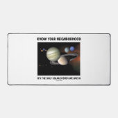 Kennen Sie Ihre Nachbarschaft Es ist das einzige S Schreibtischunterlage (Vorderseite)