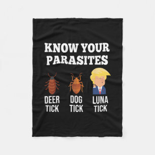 Kennen Sie Ihre Parasiten Anti-Trump Lustig Zecke  Fleecedecke