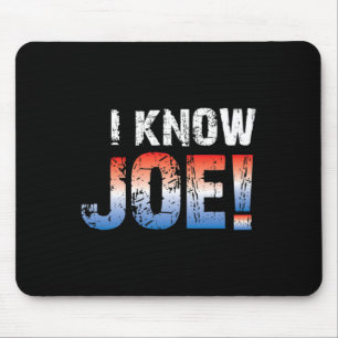 Kennen Sie Joe! Joe: Präsidentschaftswahldemokrat Mousepad
