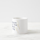 Kennen Sie sich selbst - Motivierend Angebot für S Espressotasse (Vorderseite)