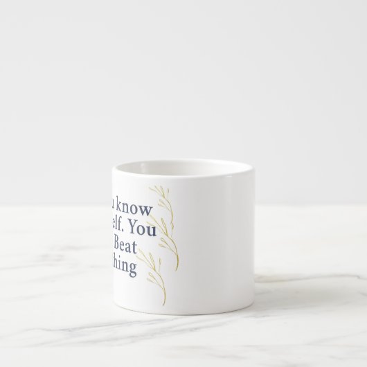 Kennen Sie sich selbst - Motivierend Angebot für S Espressotasse (Vorderseite)