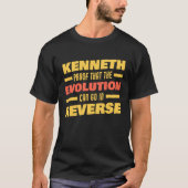 Kenneth Evolution Can Go In Reverse Saying  Kennet T-Shirt (Vorderseite)