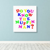 Kennst du den Muffin Man? Leinwanddruck (Insitu (Holzboden))