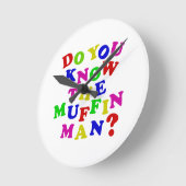 Kennst du den Muffin Man? Runde Wanduhr (Winkel)