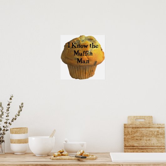 Kennst du den Muffin-Mann? Poster (Küche)