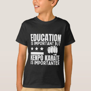 Kenpo Karate Bildung ist wichtig Funny American T-Shirt