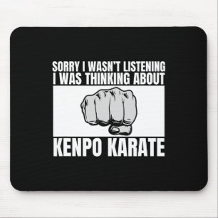 Kenpo Karate Entschuldigung, ich habe nicht zugehö Mousepad
