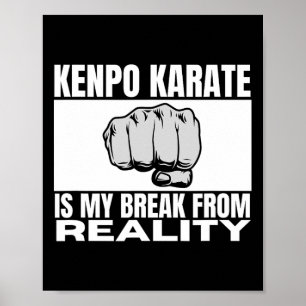 Kenpo Karate ist mein Bruch mit der Realität lusti Poster