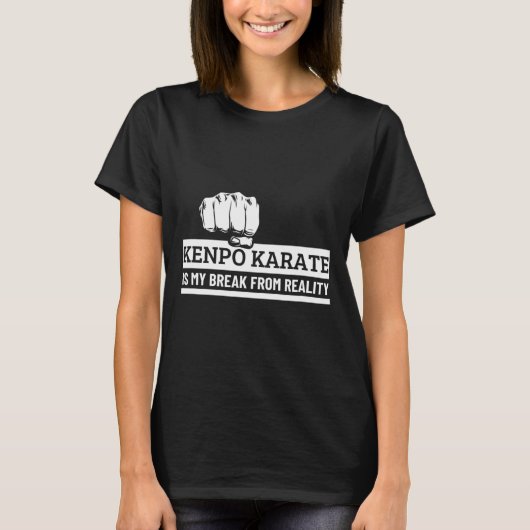 Kenpo Karate ist mein Bruch mit der Realität lusti T-Shirt (Vorderseite)