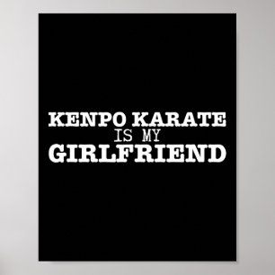 Kenpo Karate ist meine Freundin Funny American Ken Poster