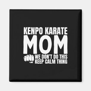 Kenpo Karate Mama Zitat Funny American Kenpo Magnet