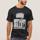 Kenpo Karate Skills Loading Funny American Kenpo 2 T-Shirt (Vorderseite)