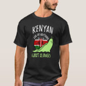Kenyan Can Do Anything Just Slower Kenya T-Shirt (Vorderseite)
