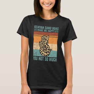 Kenyan Sand Boas machen mich glücklich, dass Sie n T-Shirt