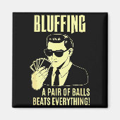 Ker Player Texas Hold'em Night - Bluffing Funny Ke Magnet (Vorne)