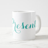 Keramik Jumbo Tasse ~ #BePresent (Vorderseite Rechts)