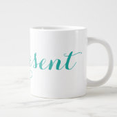 Keramik Jumbo Tasse ~ #BePresent (Rechts)