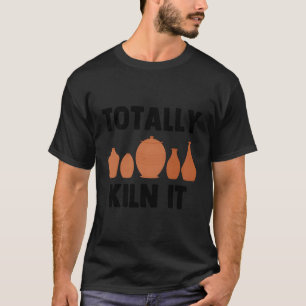 Keramik-Keramik Kiln Quotes Keramik T-Shirt