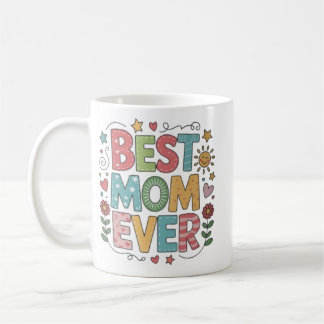 Keramik-Tasse, Best Mom Ever Kaffeetasse