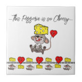 Keramik Tile Mice so Cheesy Pizza Pizzeria Fliese (Vorderseite)