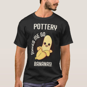 Keramikstudio Keramik Ton Kunst Banane Kreatives H T-Shirt