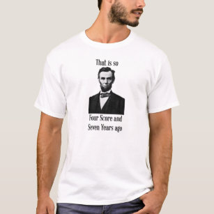 Kerbe Lincolns vor vier und 7 Jahren T - Shirt