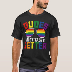 Kerle schmecken einfach besser Lustiger Schwuler L T-Shirt