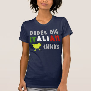 Kerle stehen auf italienische Mädels Lustiges Dame T-Shirt
