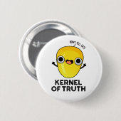 Kernel of Truth Funny Mais Pun Button (Vorne & Hinten)