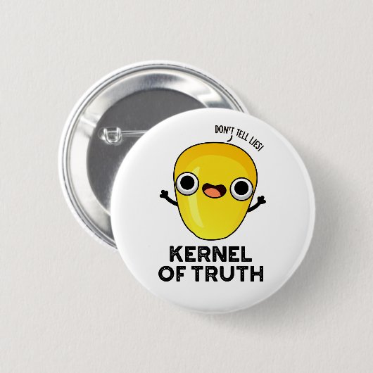 Kernel of Truth Funny Mais Pun Button (Vorne & Hinten)