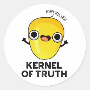 Kernel of Truth Funny Mais Pun Runder Aufkleber