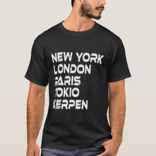 Kerpen New York London Tokio Paris T-Shirt