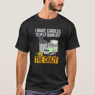 Kerzenherstellung für einen Kerzenmacher   T-Shirt