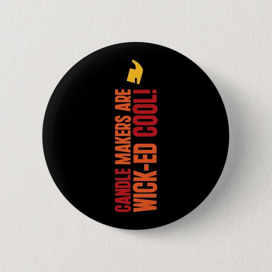 Kerzenmacher sind Cool Button (Vorderseite)