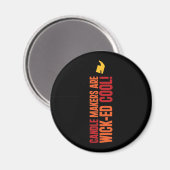 Kerzenmacher sind Cool Magnet (Vorderseite/Rückseite)