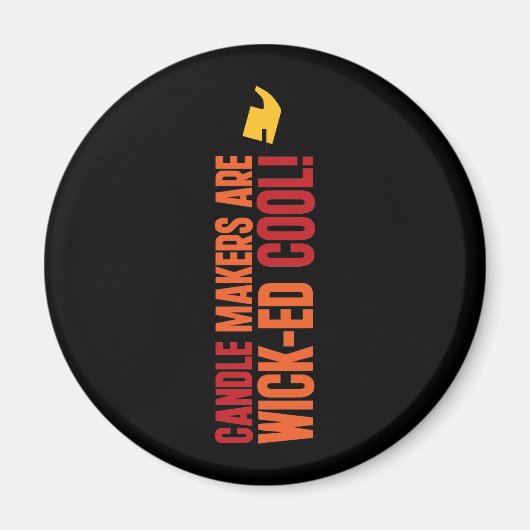 Kerzenmacher sind Cool Magnet (Vorne)