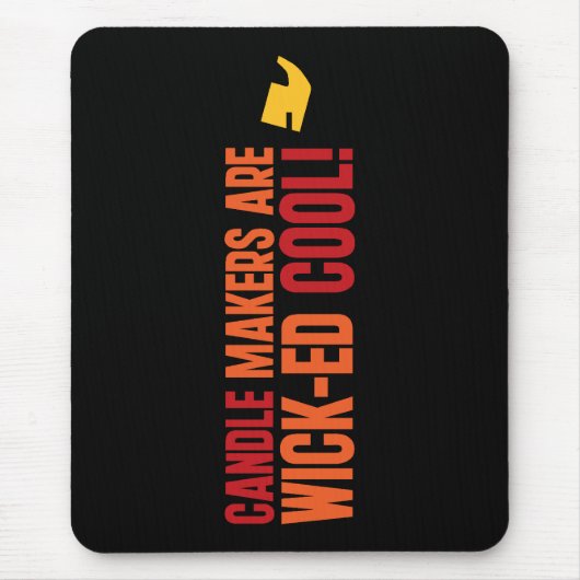 Kerzenmacher sind Cool Mousepad (Vorne)
