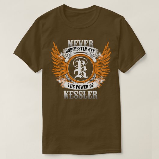 Kessler Name Shirt unterschätzt nie den Power (Design vorne)