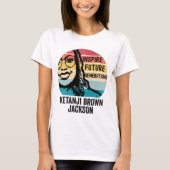 Ketanji Brown Jackson Quote, Richter am Obersten G T-Shirt (Vorderseite)