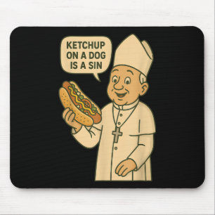 Ketchup auf einem Hund ist ein Sin Chicago Hot Dog Mousepad